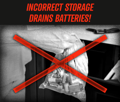 INCORRECT STORAGE DRAINS BATTERIES!